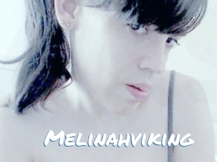 Melinahviking
