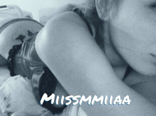 Miissmmiiaa