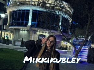 Mikkikubley