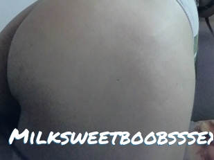Milksweetboobsssexy