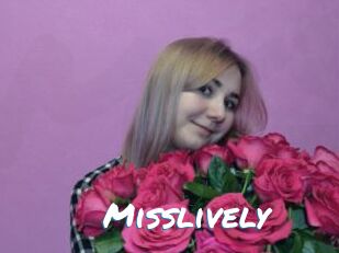 Misslively