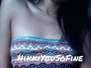 NikkiYouSoFine