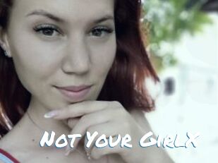 Not_Your_GirlX