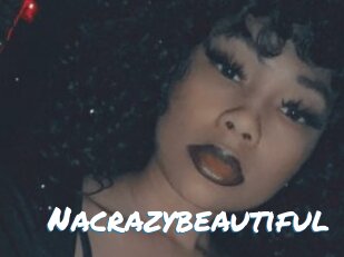 Nacrazybeautiful