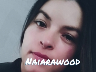 Naiarawood