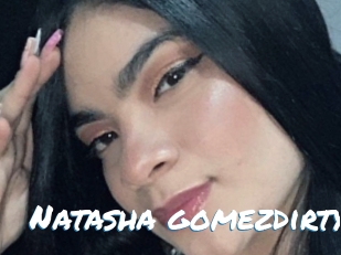 Natasha_gomezdirty