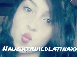 Naughtywildlatinaxxx