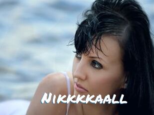 Nikkkkaall