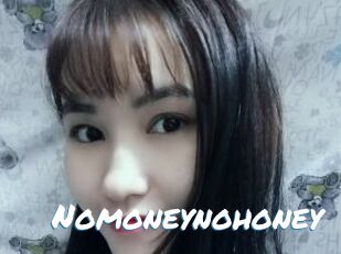 Nomoneynohoney