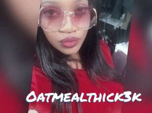 Oatmealthick3k