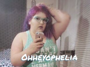 Ohheyophelia