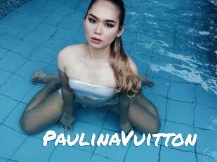 PaulinaVuitton