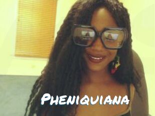 Pheniquiana