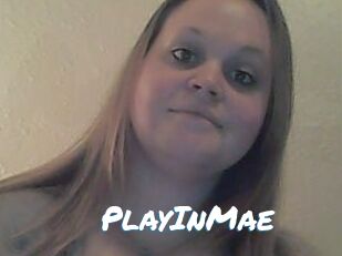 PlayInMae