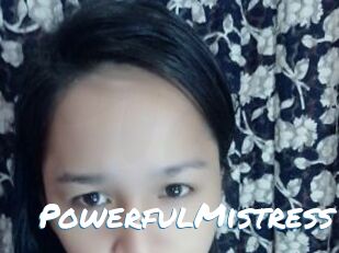 PowerfulMistress