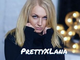 PrettyXLana