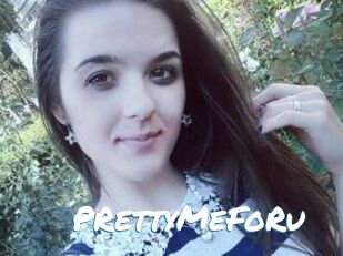 PRettyMeFoRu