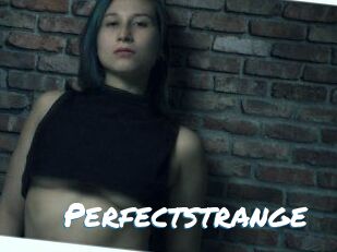 Perfectstrange