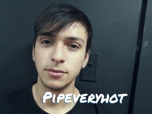 Pipeveryhot