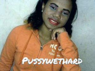 Pussywethard