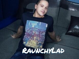 RaunchyLad