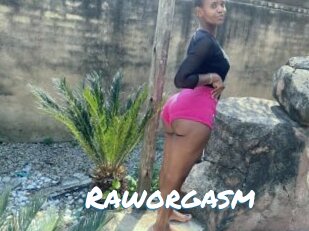 Raworgasm