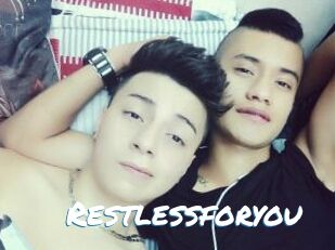 Restlessforyou