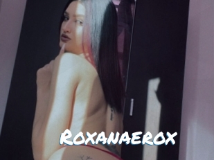 Roxanaerox