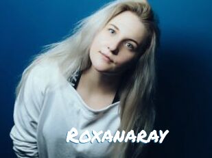 Roxanaray
