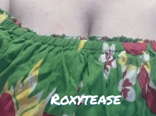 Roxytease