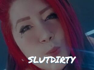 SLUTDIRTY
