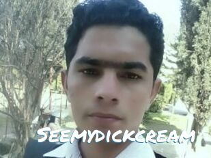 Seemydickcream