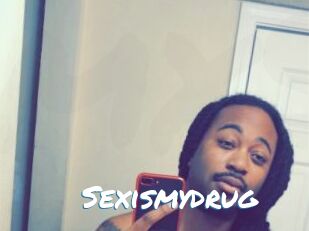 Sexismydrug