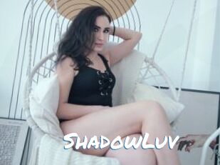 ShadowLuv