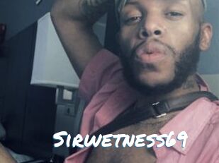 Sirwetness69