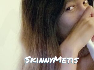 SkinnyMetis