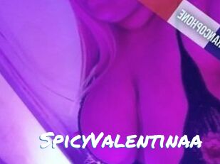 SpicyValentinaa