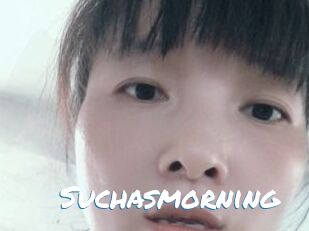 Suchasmorning