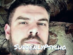 SuddenlyPsycho