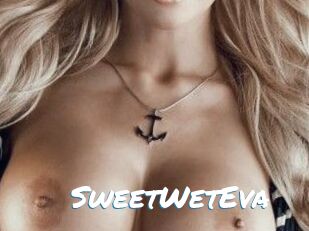 SweetWetEva