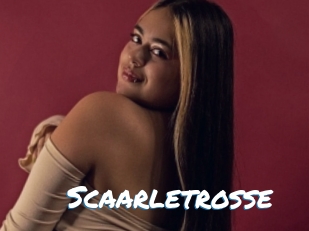 Scaarletrosse