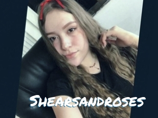Shearsandroses