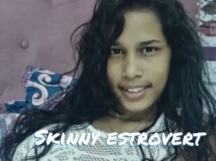 Skinny_estrovert