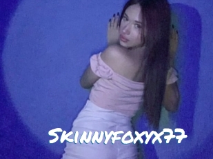 Skinnyfoxyx77