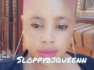 Sloppybjqueenn