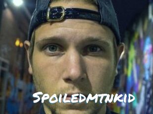 Spoiledmtnkid