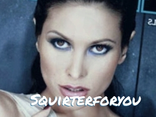 Squirterforyou