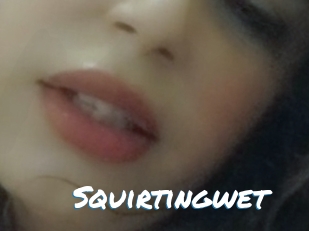 Squirtingwet