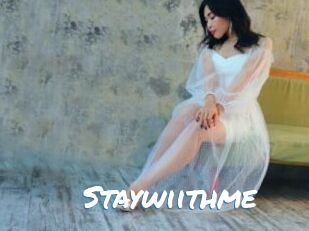 Staywiithme
