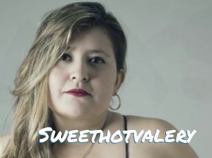 Sweethotvalery